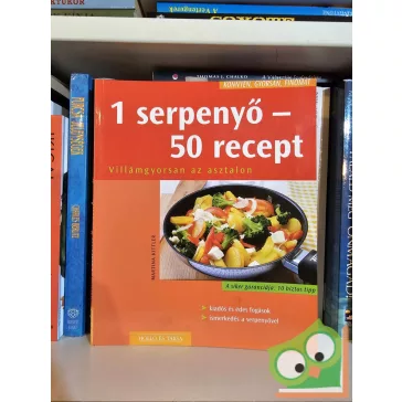   Martina Kittler: 1 serpenyő - 50 recept (Könnyen, gyorsan, finomat)