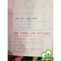   100 év, 100 kép - A textiltervező-képzés 100 esztendeje a Moholy-Nagy Művészeti Egyetemen (ritka)