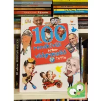 Ben Gilliland: 100 rendkívüli ember világraszóló tette