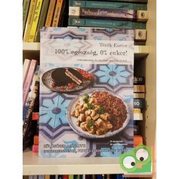 Török Eszter: 100% egészség, 0% cukor!