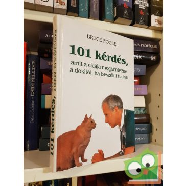   Bruce Fogle: 101 kérdés, amit a cicája megkérdezne a dokitól, ha beszélni tudna