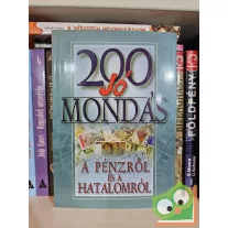 200 jó mondás a pénzről és a hatalomról