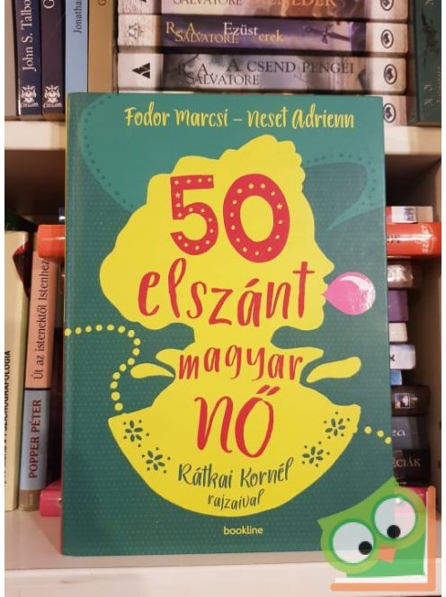 Fodor Marcsi - Neset Adrienn: 50 elszánt magyar nő