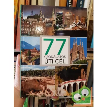 77 csodálatos úti cél