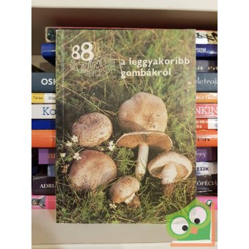   Dr. Rimóczi Imre: 88 színes oldal a leggyakoribb gombákról (sorozat)