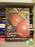 Bödecs - Tomcsányi - Majoros: 88 színes oldal a gyümölcsfajtákról Almagyümölcsűek és bogyósok
