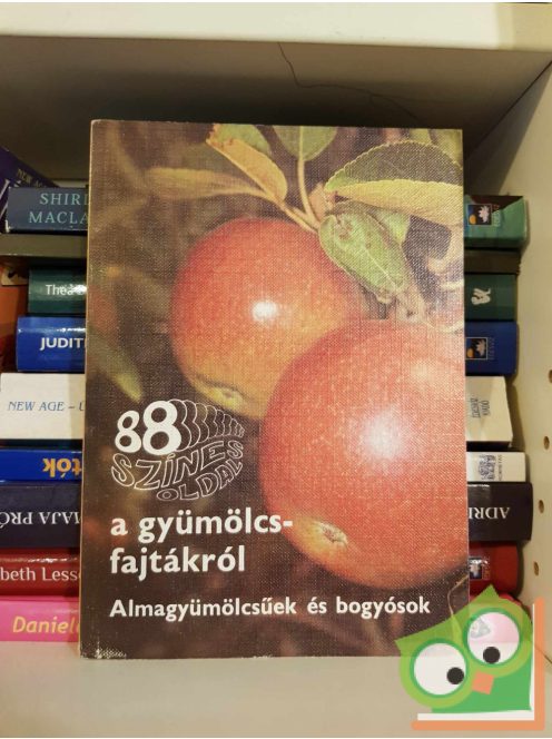 Bödecs - Tomcsányi - Majoros: 88 színes oldal a gyümölcsfajtákról Almagyümölcsűek és bogyósok