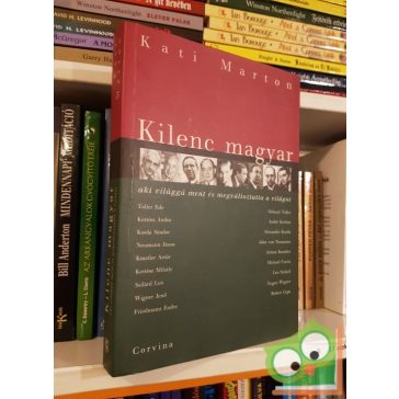   Kati Marton: Kilenc magyar, aki világgá ment és megváltoztatta a világot (Nagyon Ritka)