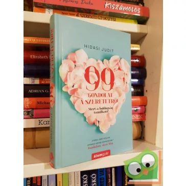 Hidasi Judit: 99 gondolat a szeretetről