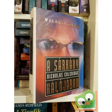 Nicholas Coleridge: A sárkány hálójában (Világsikerek)