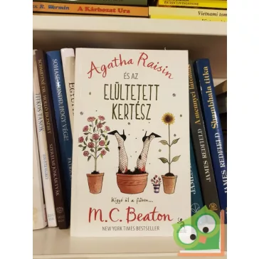   M. C. Beaton: Agatha Raisin és az elültetett kertész (Agatha Raisin 3.)