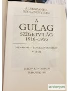 Alekszandr Szolzsenyicin: A Gulag szigetvilág (1-3 kötet)