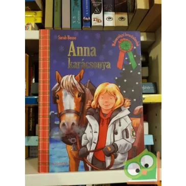   Sarah Bosse: Anna karácsonya (Malomvölgyi lovaskalandok 9.) (Ritka)