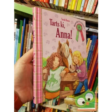 Sarah Bosse: Tarts ki, Anna! (Malomvölgyi lovaskalandok 3.)