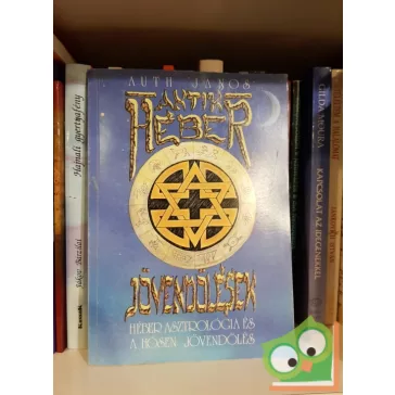   Auth János: Antik héber jövendölések - Héber asztrológia és a hósen jövendölés