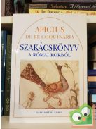 Marcus Gavius Apicius:Apicius de re coquinaria - Szakácskönyv a római korból (Latin-magyar)