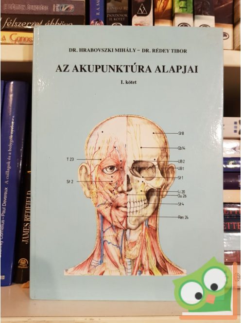 Hrabovszki Mihály, Rédey Tibor: Az akupunktúra alapjai I.