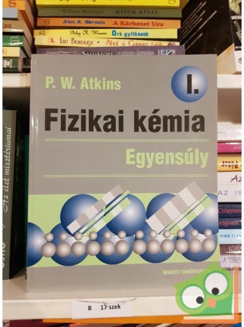 P. W. Atkins: Fizikai kémia I. -Egyensúly (Ritka)