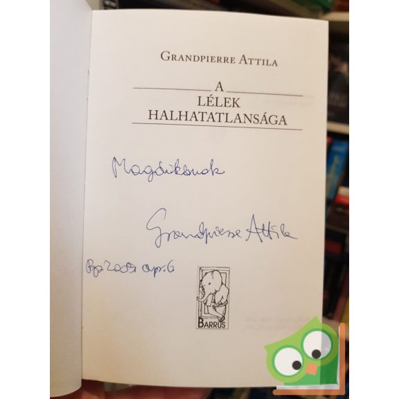 Grandpierre Attila: A lélek halhatatlansága