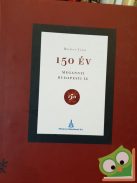 Bacher Iván: 150 év - Megannyi budapesti íz (Ritka)