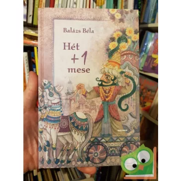 Balázs Béla: Hét meg 1 mese