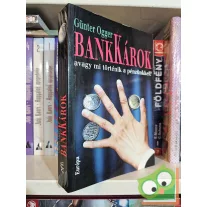   Günter Ogger: BankKárok, avagy mi történik a pénzünkkel?