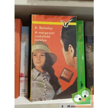 A. Berkeley: A mérgezett csokoládé rejtélye