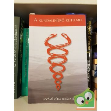 Szvámi Véda Bháráti: A kundaliníerő rejtelmei