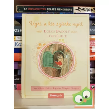   Alison Uttley: Bölcs Bagoly története (Ugri, a kis szürke nyúl)