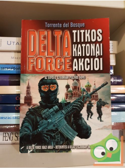 Torrente del Bosque: Delta Force titkos katonai akciói