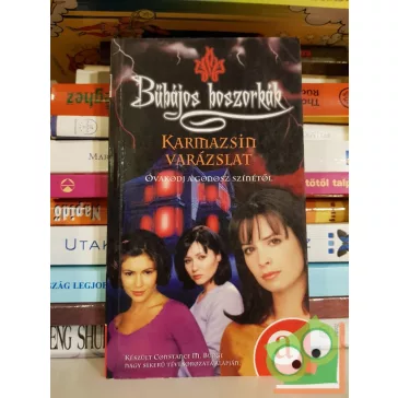   Bűbájos boszorkák: Karmazsin varázslat - Óvakodj a gonosz szinétől