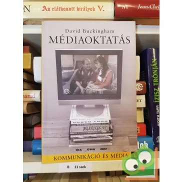  David Buckingham: Médiaoktatás - Kommunikáció és média 1.