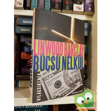   Linwood Barclay: Búcsú nélkül (Búcsú nélkül 1.) (Világsikerek)