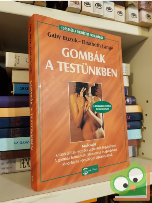 Gabby Buzek, Elisabeth Lange: Gombák a testünkben