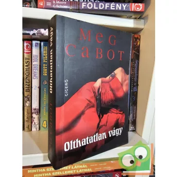 Meg Cabot: Olthatatlan vágy