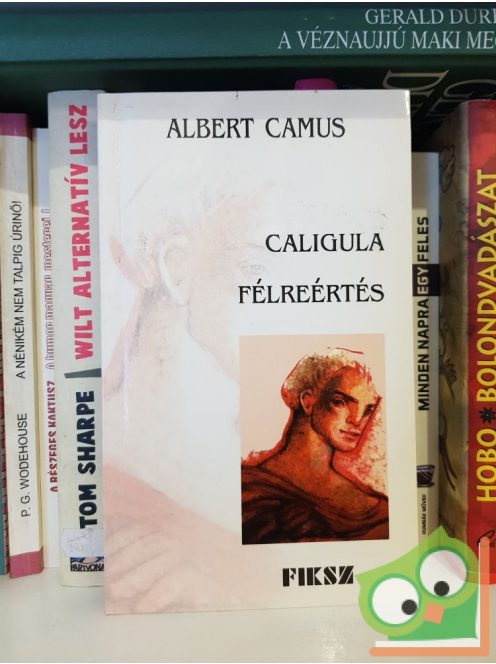 Albert Camus: Caligula - Félreértés