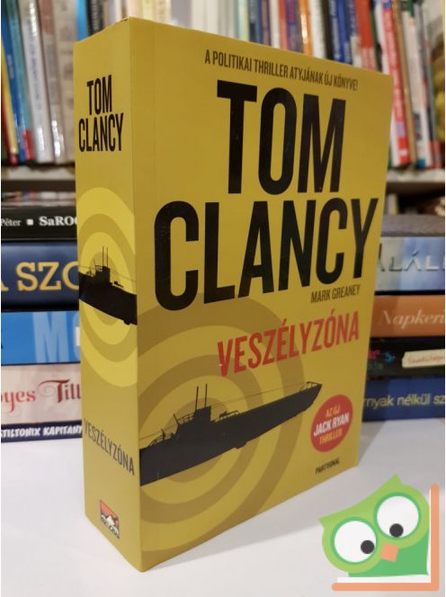 Tom Clancy: Veszélyzóna (Jack Ryan-univerzum 15.)