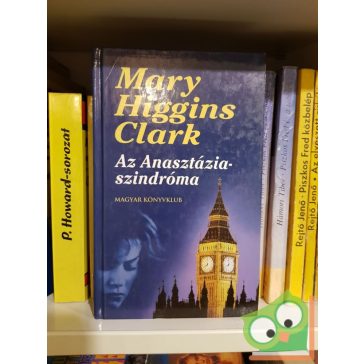   Mary Higgins Clark: Az ​Anasztázia-szindróma és más történetek