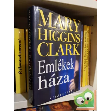 Mary Higgins Clark: Emlékek háza