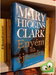 Mary Higgins Clark: Enyém az éjszaka