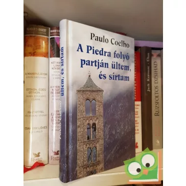 Paulo Coelho: A Piedra folyó partján ültem és sírtam