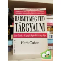   Herb Cohen: Bármit meg tud tárgyalni - ígéri önnek a világ egyik legkiválóbb tárgyalója (Bagolyvár)