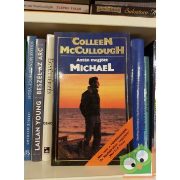 Colleen McCullough: Aztán megjött Michael