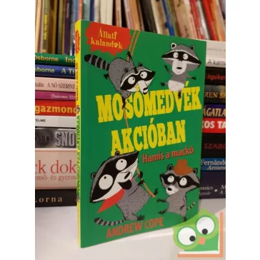Andrew Cope: Hamis ​a mackó (Mosómedvék akcióban 2.)