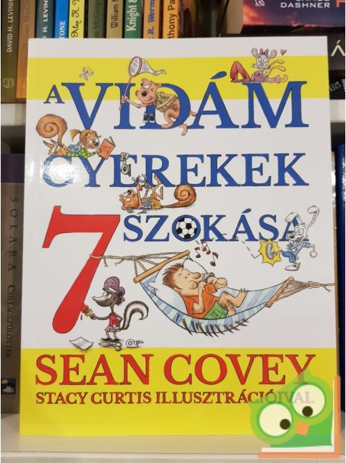 Sean Covey: A vidám gyerek 7 szokása
