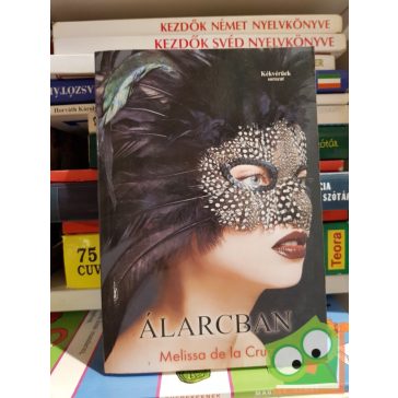Melissa de la Cruz: Álarcban (Kékvérüek 2.)