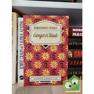 Vörösmarty Mihály: Csongor és Tünde