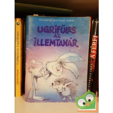 Csukás István, Cakó Ferenc: Ugrifüles az illemtanár