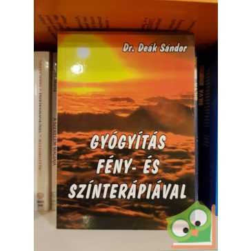 Deák Sándor: Gyógyítás fény- és színterápiával