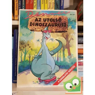   Denver, ​az utolsó dinoszaurusz - A csodálatos születés